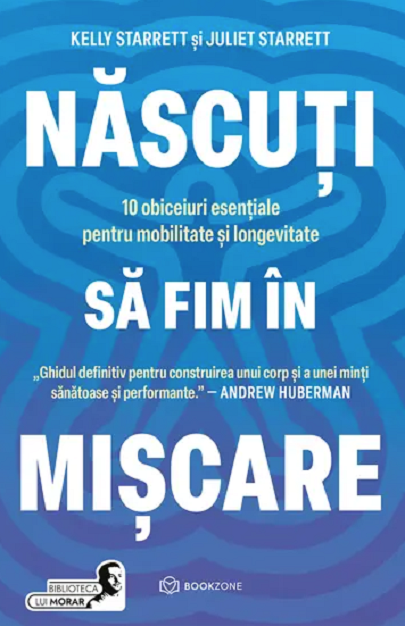 Născuți Să Fim În Mișcare: 10 Obiceiuri Esențiale pentru Mobilitate și Longevitate